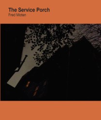 Fred Moten_The Service Porch